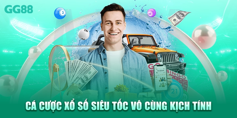 Cá cược xổ số siêu tốc vô cùng kịch tính