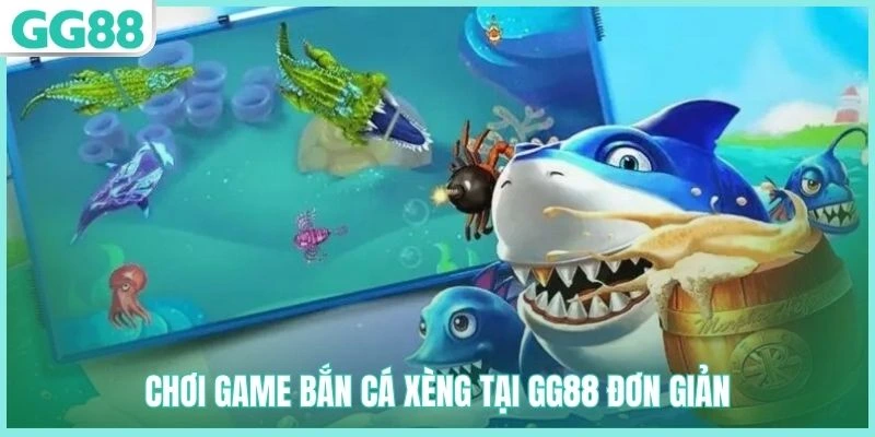 Cách tham gia bắn cá xèng tại GG88